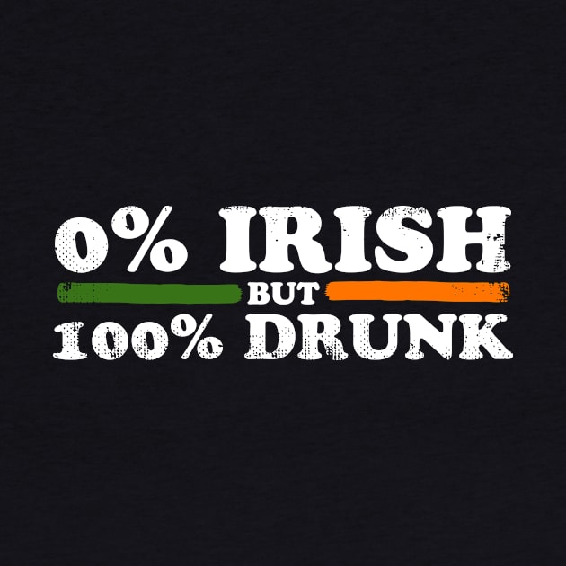 0% Irish But 100% Drunk by thingsandthings